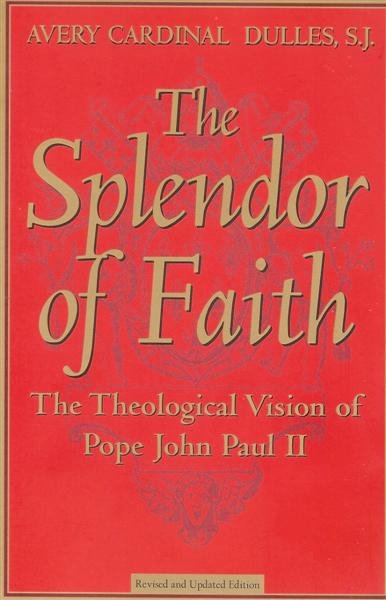The Splendor of Faith